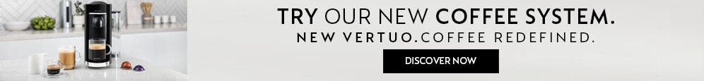 Discover new Vertuo System